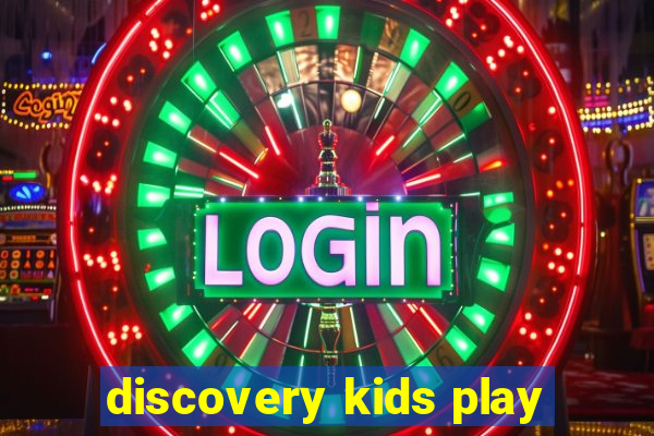 discovery kids play